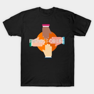 Friends for Life T-Shirt